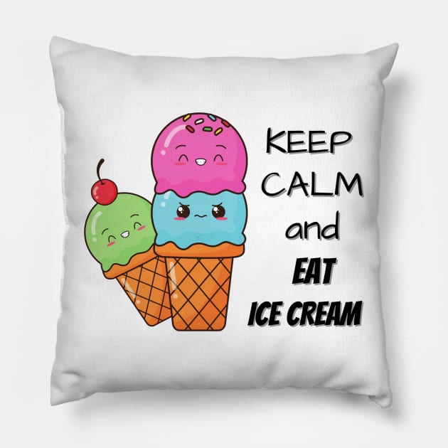 Keep Calm And Eat Ice Cream Pillow by Pris25