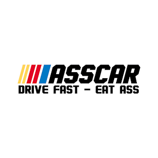 ASSCAR Drive Fast Eat Ass T-Shirt