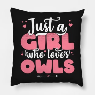 Just A Girl Who Loves Owls - Cute Owl lover gift print Pillow