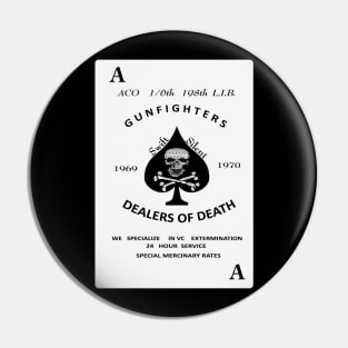 ACO 1-6th 198th L.I.B -Gunfighters -Death Card Pin