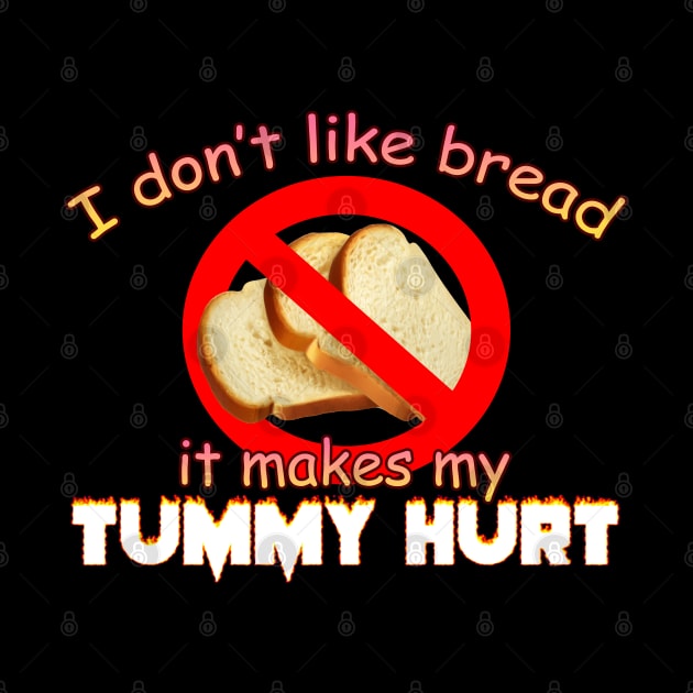 I Dont Like Bread It Makes My Tummy Hurt Meme by swankyswamprat