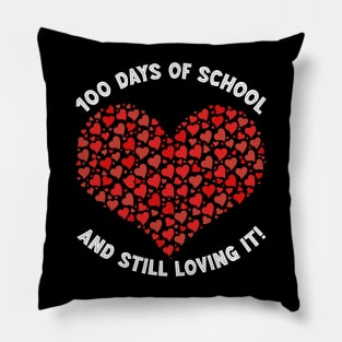 Cute 100 Days of School and Still Loving It Hearts 100th Day Pillow