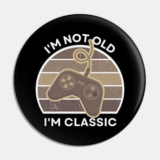 I'm not old, I'm Classic | Game Controller | Retro Hardware | Sepia | Vintage Sunset | '80s '90s Video Gaming Pin