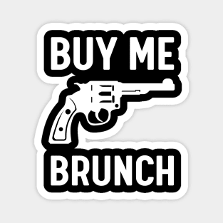 Buy me brunch Magnet