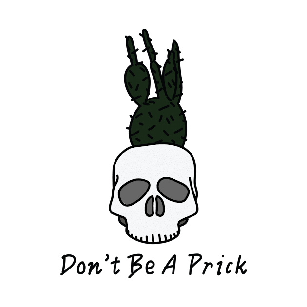 Don't be a Prick by Kjmatt