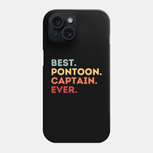 Best Pontoon Captain Ever Phone Case