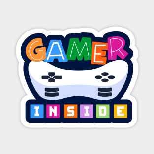 Fun gamer inside design Magnet