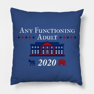 funny 2020 Election Anti Trump Any Functioning Adult Pillow