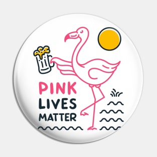 Flamingo and Beer, Pink Lives Matter Pin