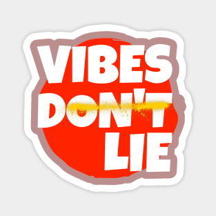 Vibes Don't Lie Magnet