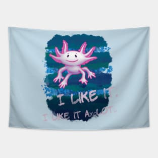 Axolotl I Like it A Lot Tapestry