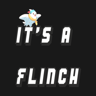 It's A Flinch T-Shirt