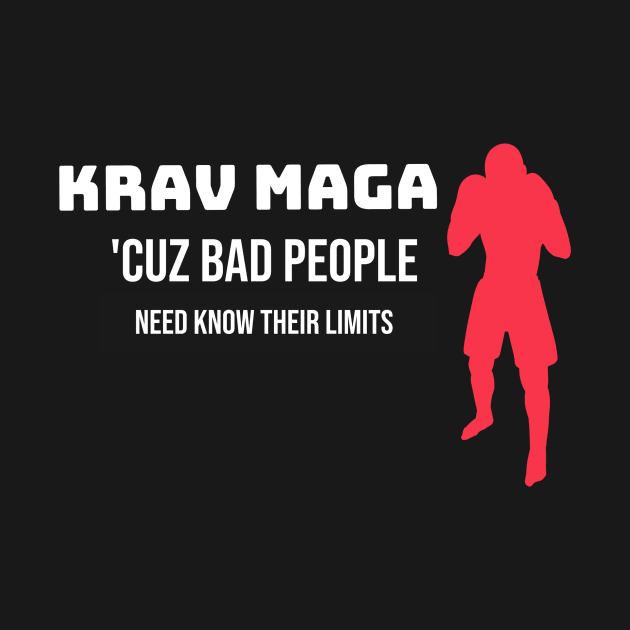 Krav Maga Bad People Need Know Their Limits Martial Arts by Geo Print Corporation