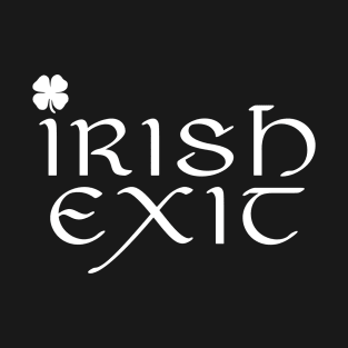 Irish Exit T-Shirt