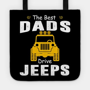 The Best Dads Drive Jeeps Jeep Lover Tote