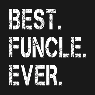 Best Funcle Ever Cool Gift for Uncle Christmas Halloween T-Shirt