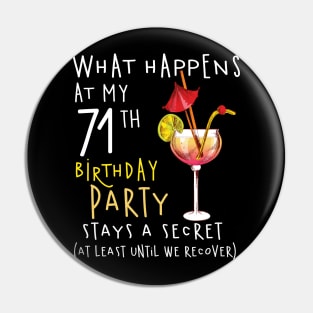 71Th Birthday - What Happens 71Th Birthday Pin