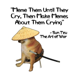 The Art Of War Meme Them Samurai Doge T-Shirt