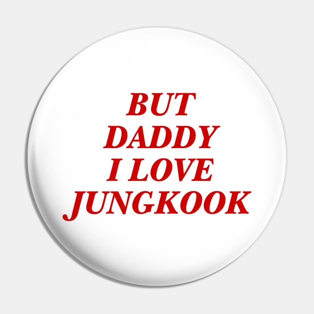 BTS - Daddy I love Jungkook Pin by kkotstore