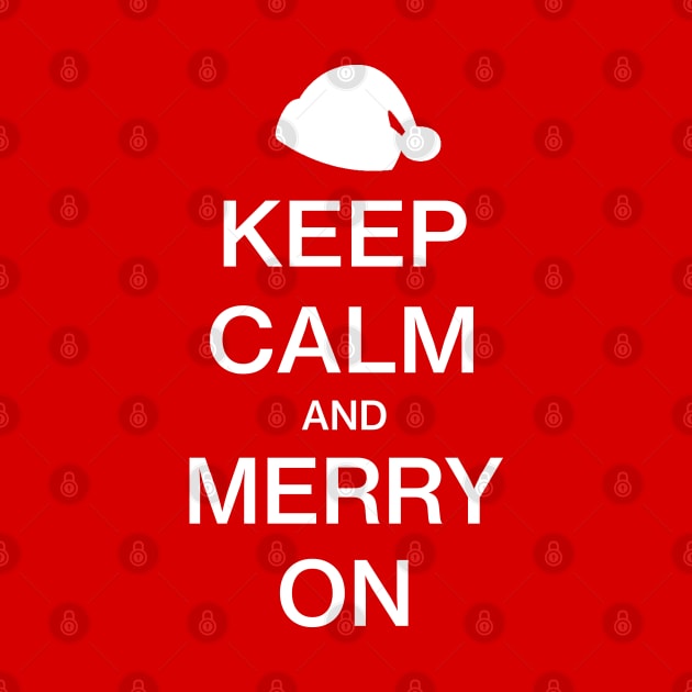 Keep Calm and Merry On - Christmas by CottonGarb