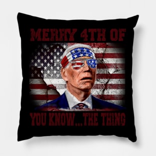 Funny Biden Confused Merry Happy 4th of You Know...The Thing Pillow