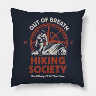 Out of Breath Hiking Society - Outdoor Adventure Enthusiasts Pillow