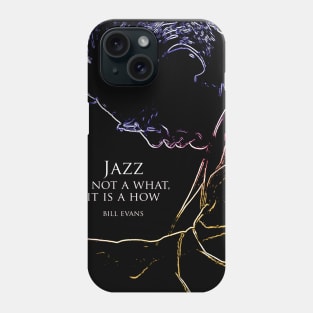 bill evans jazz quote Phone Case