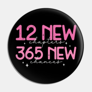 12 New Chapters 365 New Chance Pin