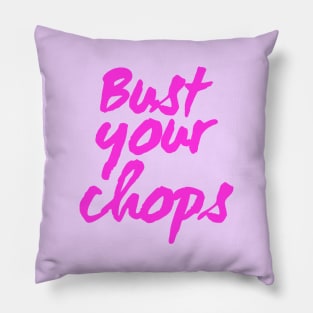 Bust your chops Kris Jenner Pillow