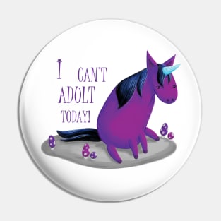 Gloomicorn - I Can't Adult Today! Pin