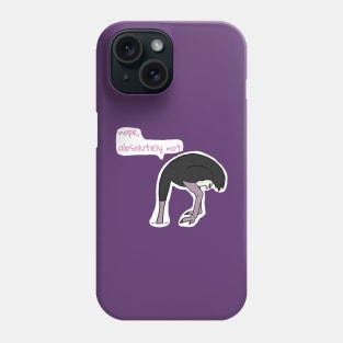 Ostrich Nope Phone Case