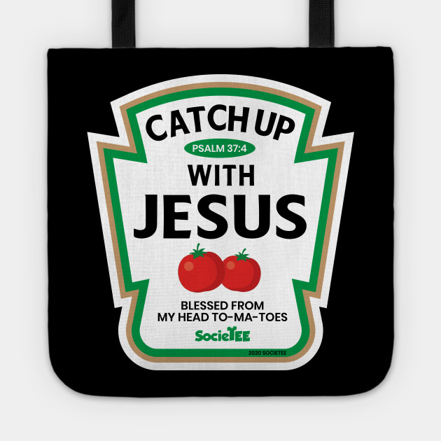 Download catch up with jesus ketchup funny - Catch Up With Jesus ...