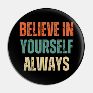 Inspirational and Motivational Quotes for Success - Believe In Yourself Always Pin