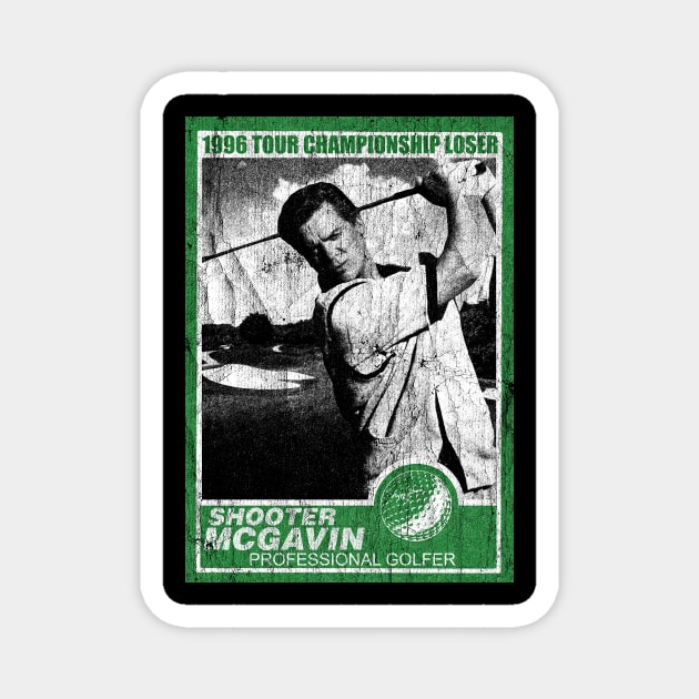 Tour Championship Shooter mcgavin 1996 Magnet by DEMONS FREE