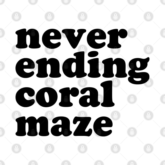 Never Ending Coral Maze by I_Heart_Tour1