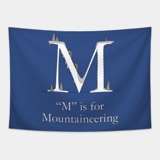 M is for Mountaineering Tapestry