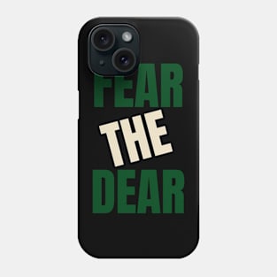 fear the dear Phone Case