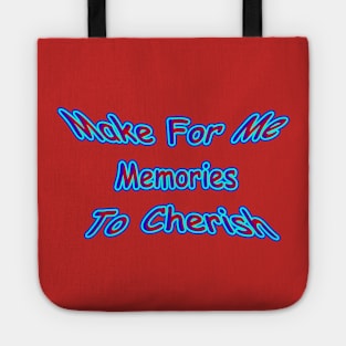 Make For Me Memories To Cherish Neon Retro Tote