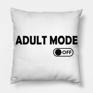 Adult Mode Off Pillow