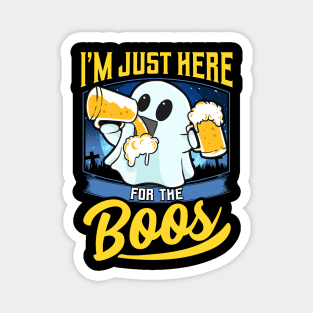 I'm just here for the boos Funny Halloween Magnet