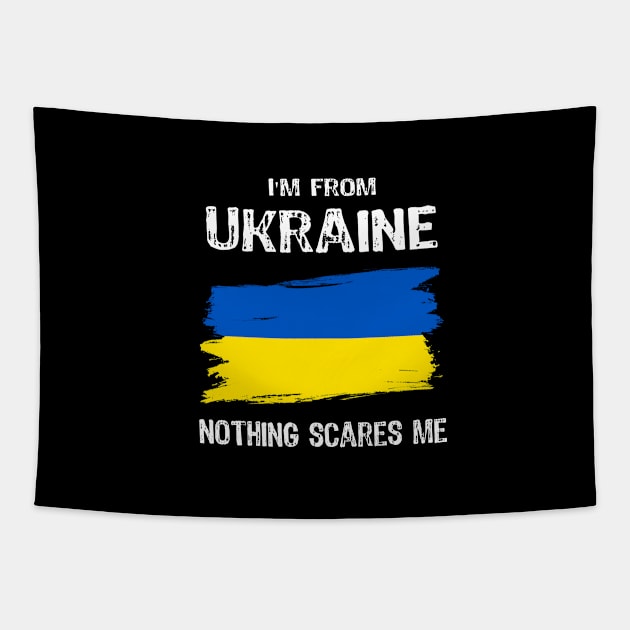 I am from Ukraine Nothing Scares Me Tapestry by Yasna