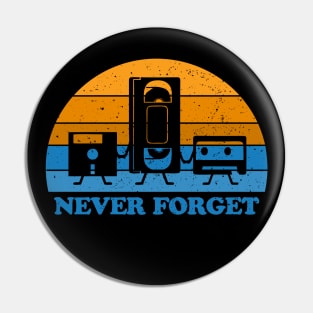 Never Forget -Floppy Disk Cassette VHS Tape Pin