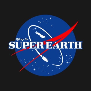 Glory for Super Earth T-Shirt