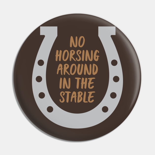 No Horsing Around Pin by oddmatter