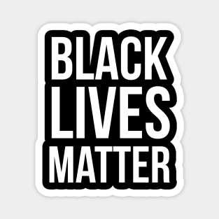 BLACK LIVES MATTER BLM Quote design Magnet