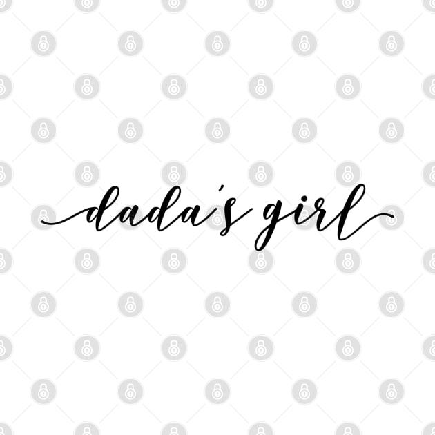 Dada's Girl - Family by Textee Store