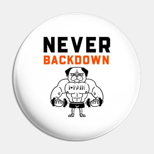 Never Backdown Pin