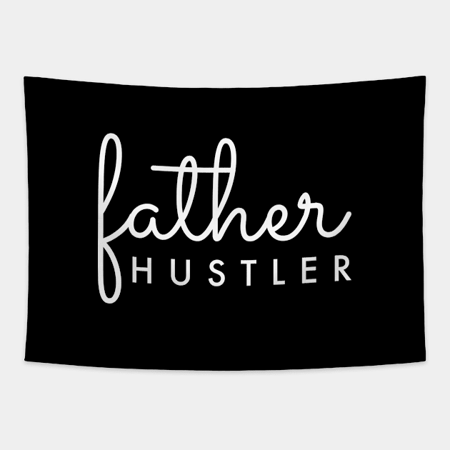 Father Hustler White Typography Tapestry by DailyQuote