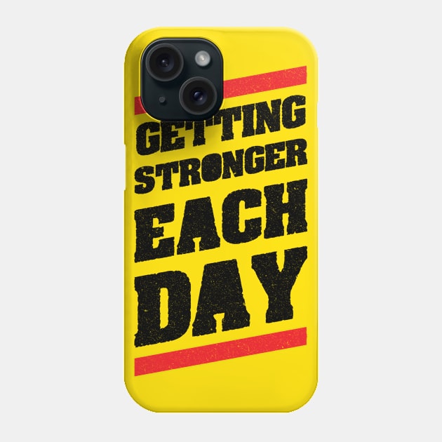 Getting Stronger Each Day Phone Case by DeDoodle