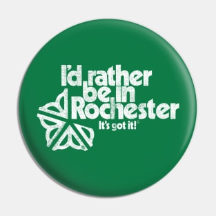 I'd Rather be in Rochester! Pin